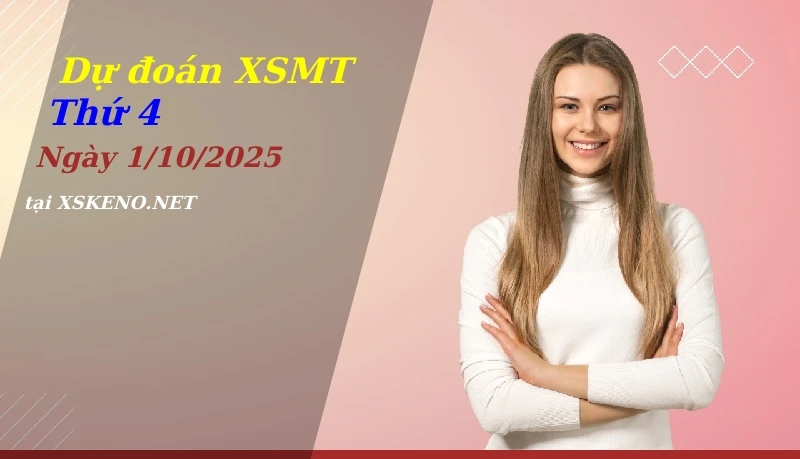 soi cầu, dự đoán xổ số miền trung ngày 1/10/2025