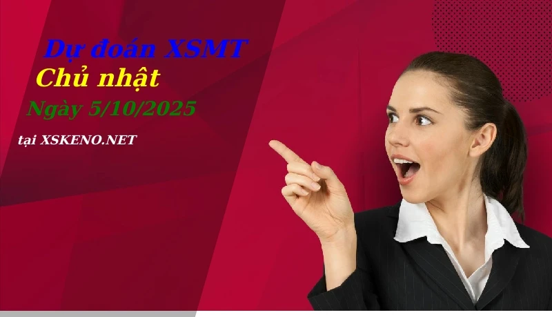 Dự đoán XSMT 5/10/2025, soi cầu kết quả Xổ Số Miền Trung chủ nhật - 5-10-2025