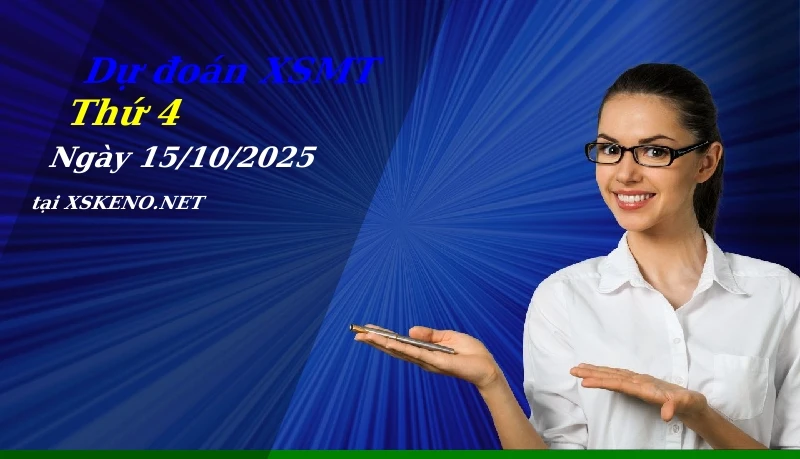 Dự đoán XSMT 15/10/2025, soi cầu kết quả Xổ Số Miền Trung thứ 4 - 15-10-2025