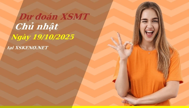 Dự đoán XSMT 19/10/2025, soi cầu kết quả Xổ Số Miền Trung chủ nhật - 19-10-2025