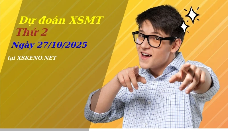 Dự đoán XSMT 27/10/2025, soi cầu kết quả Xổ Số Miền Trung thứ 2 - 27-10-2025