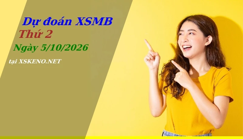 soi cầu, dự đoán xổ số miền bắc ngày 5/10/2026