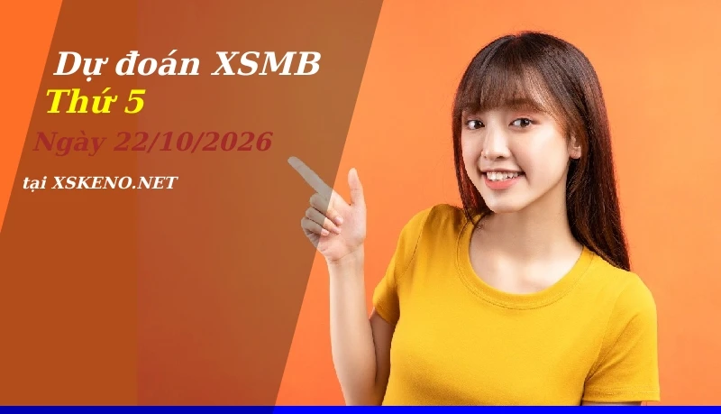 soi cầu, dự đoán xổ số miền bắc ngày 22/10/2026