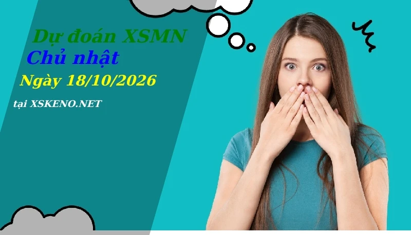 soi cầu, dự đoán xổ số miền nam ngày 18/10/2026