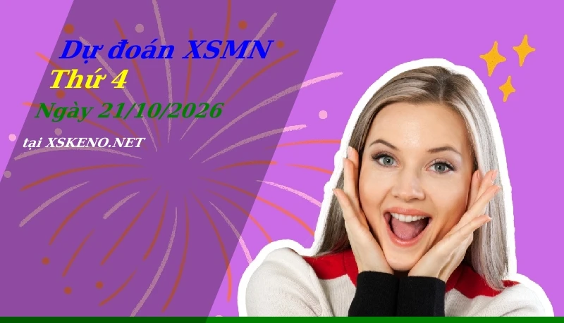 Dự đoán XSMN 21/10/2026, soi cầu kết quả Xổ Số Miền Nam thứ 4 - 21-10-2026