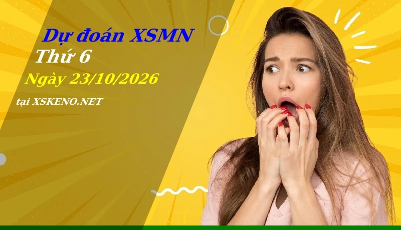 soi cầu, dự đoán xổ số miền nam ngày 23/10/2026