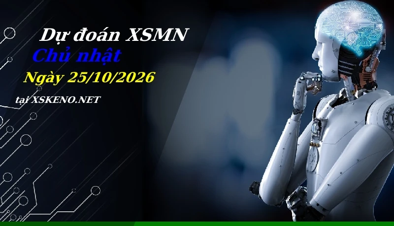 Dự đoán XSMN 25/10/2026, soi cầu kết quả Xổ Số Miền Nam chủ nhật - 25-10-2026