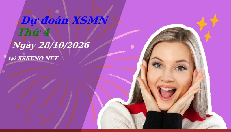 Dự đoán XSMN 28/10/2026, soi cầu kết quả Xổ Số Miền Nam thứ 4 - 28-10-2026