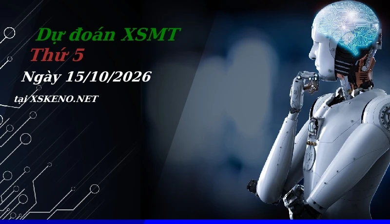 Dự đoán XSMT 15/10/2026, soi cầu kết quả Xổ Số Miền Trung thứ 5 - 15-10-2026