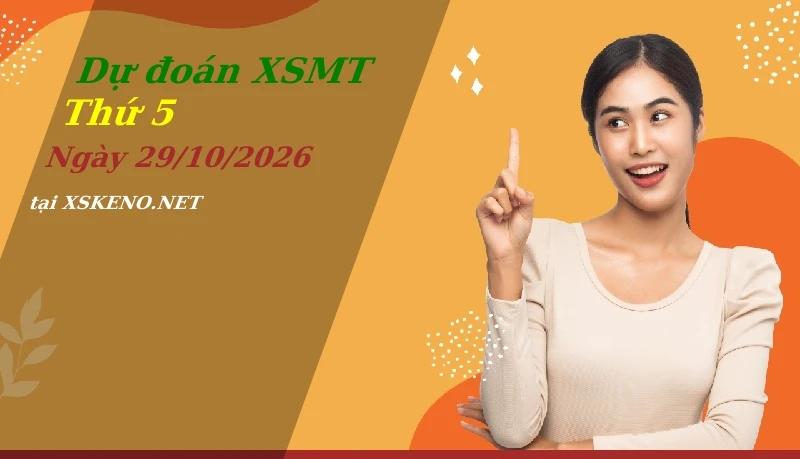 Dự đoán XSMT 29/10/2026, soi cầu kết quả Xổ Số Miền Trung thứ 5 - 29-10-2026