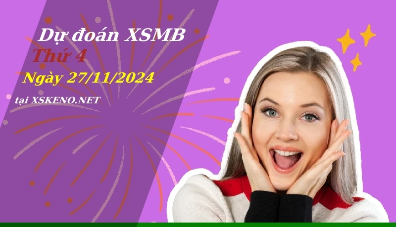 soi cầu, dự đoán xổ số miền bắc ngày 27/11/2024