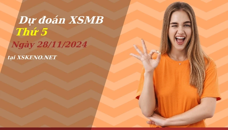 soi cầu, dự đoán xổ số miền bắc ngày 28/11/2024