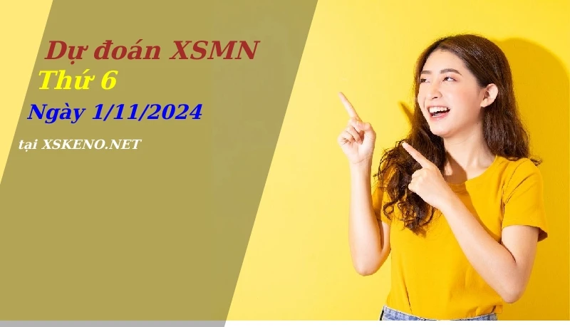 soi cầu, dự đoán xổ số miền nam ngày 1/11/2024