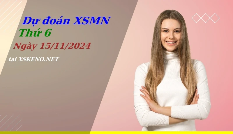 soi cầu, dự đoán xổ số miền nam ngày 15/11/2024