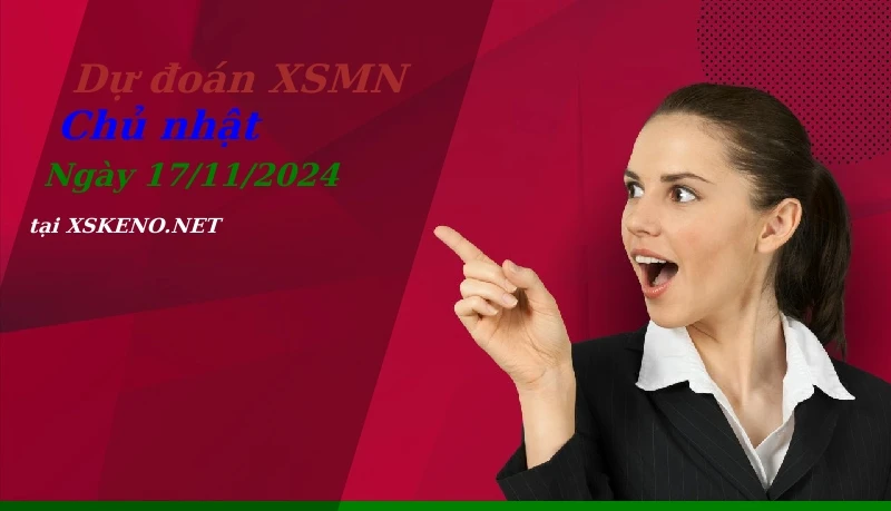 soi cầu, dự đoán xổ số miền nam ngày 17/11/2024