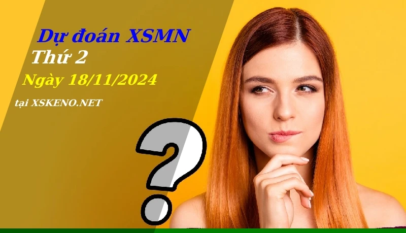 soi cầu, dự đoán xổ số miền nam ngày 18/11/2024