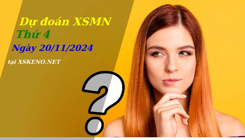 soi cầu, dự đoán xổ số miền nam ngày 20/11/2024