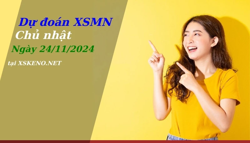 soi cầu, dự đoán xổ số miền nam ngày 24/11/2024