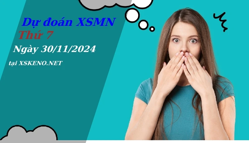 soi cầu, dự đoán xổ số miền nam ngày 30/11/2024