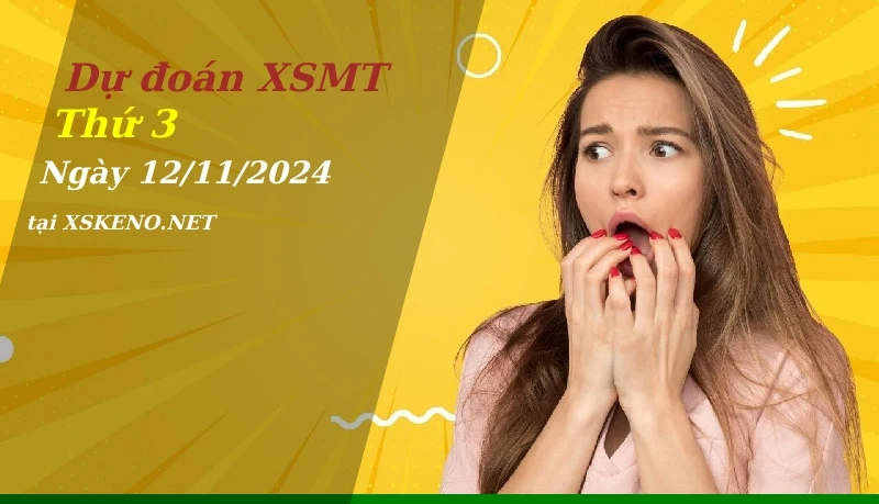 Dự đoán XSMT 12/11/2024, soi cầu kết quả Xổ Số Miền Trung thứ 3 - 12-11-2024