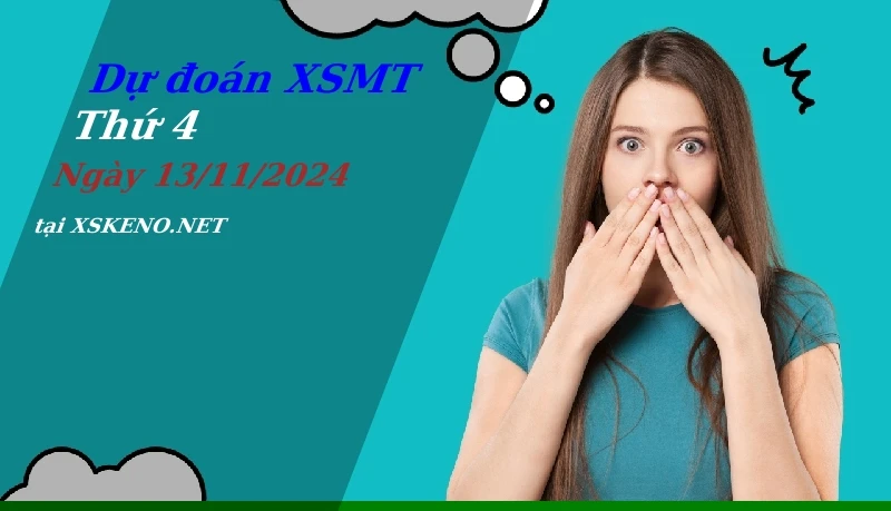 Dự đoán XSMT 13/11/2024, soi cầu kết quả Xổ Số Miền Trung thứ 4 - 13-11-2024
