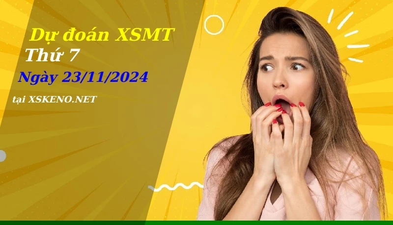 soi cầu, dự đoán xổ số miền trung ngày 23/11/2024
