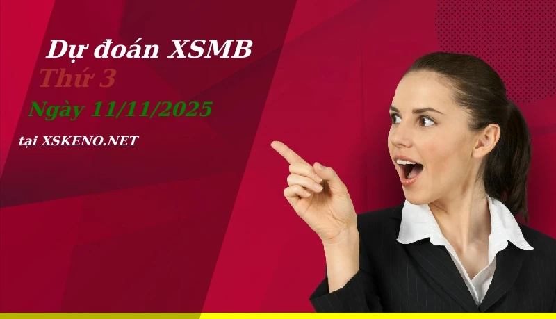 soi cầu, dự đoán xổ số miền bắc ngày 11/11/2025