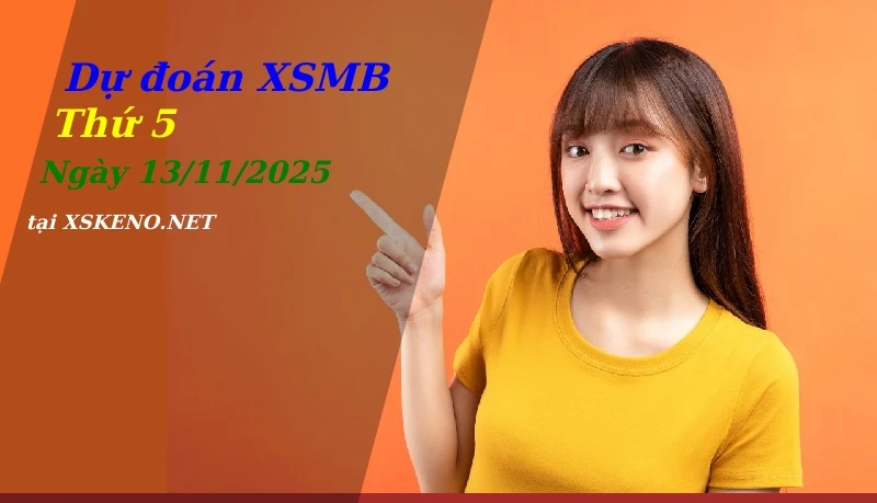 soi cầu, dự đoán xổ số miền bắc ngày 13/11/2025