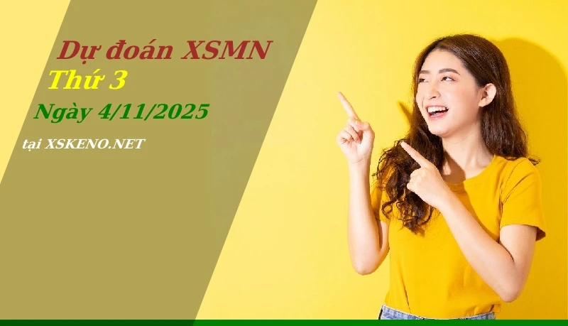 Dự đoán XSMN 4/11/2025, soi cầu kết quả Xổ Số Miền Nam thứ 3 - 4-11-2025