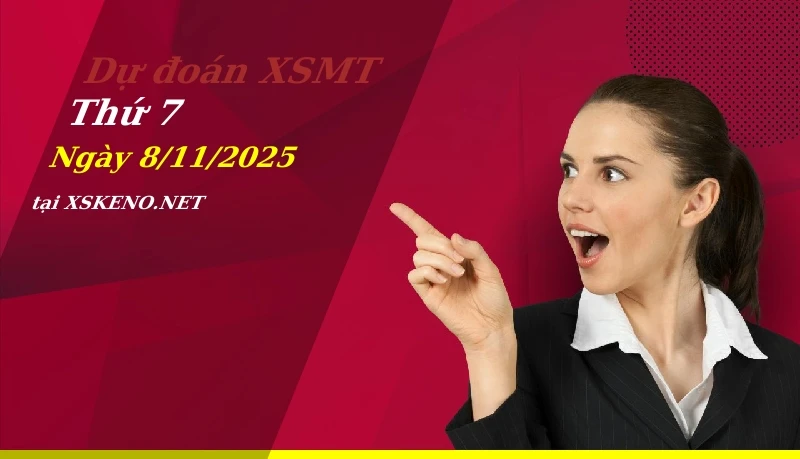 Dự đoán XSMT 8/11/2025, soi cầu kết quả Xổ Số Miền Trung thứ 7 - 8-11-2025