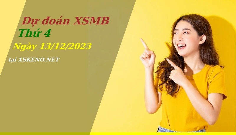 soi cầu, dự đoán xổ số miền bắc ngày 13/12/2023