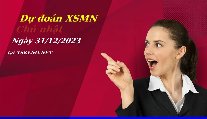 soi cầu, dự đoán xổ số miền nam ngày 31/12/2023