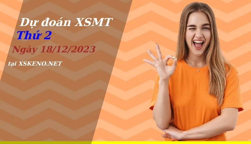 Dự đoán XSMT 18/12/2023, soi cầu kết quả Xổ Số Miền Trung thứ 2 - 18-12-2023