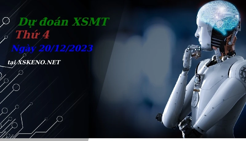 Dự đoán XSMT 20/12/2023, soi cầu kết quả Xổ Số Miền Trung thứ 4 - 20-12-2023