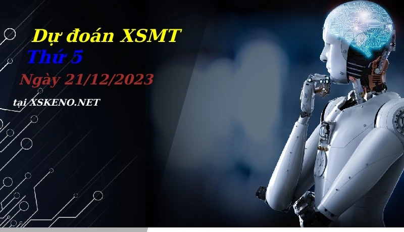 Dự đoán XSMT 21/12/2023, soi cầu kết quả Xổ Số Miền Trung thứ 5 - 21-12-2023
