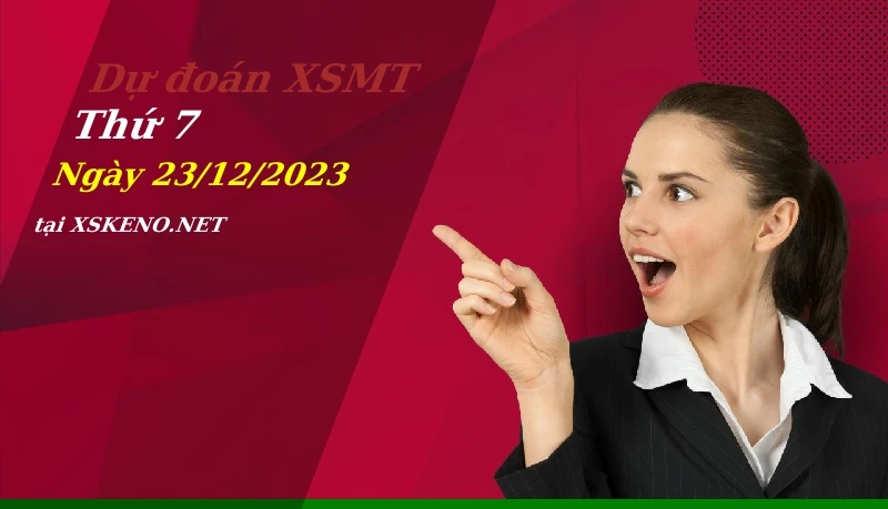 Dự đoán XSMT 23/12/2023, soi cầu kết quả Xổ Số Miền Trung thứ 7 - 23-12-2023