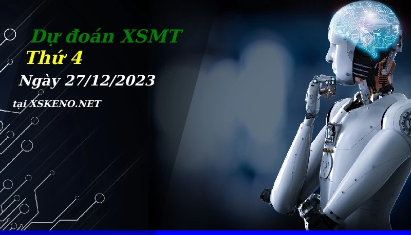 Dự đoán XSMT 27/12/2023, soi cầu kết quả Xổ Số Miền Trung thứ 4 - 27-12-2023