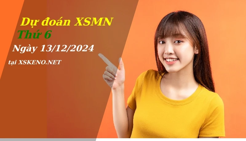 soi cầu, dự đoán xổ số miền nam ngày 13/12/2024