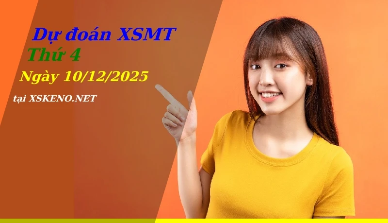 Dự đoán XSMT 10/12/2025, soi cầu kết quả Xổ Số Miền Trung thứ 4 - 10-12-2025